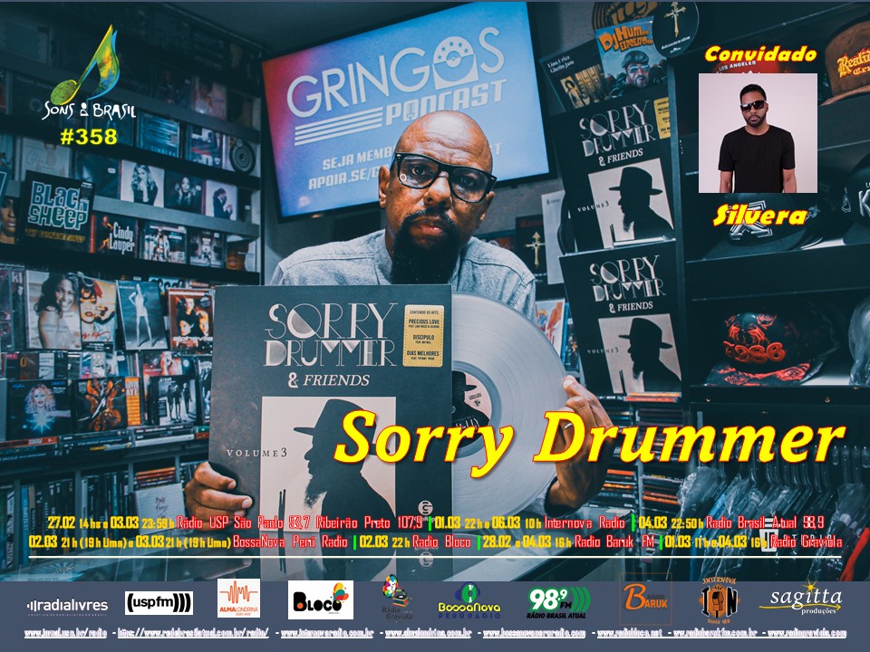 Sons do Brasil 358 | Sorry Drummer e Silvera